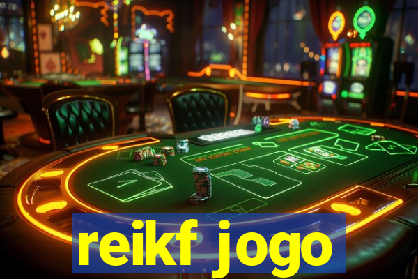 reikf jogo